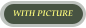 WITH PICTURE