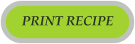 PRINT RECIPE