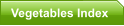 Vegetables Index